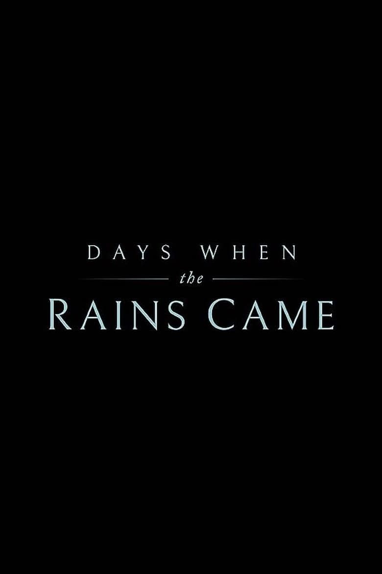 affiche du film Days When the Rains Came