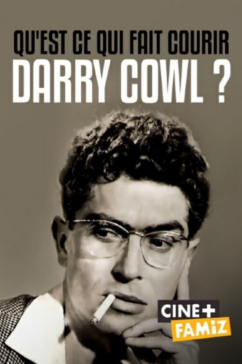 affiche du film Qu'est-ce qui fait courir Darry Cowl ?