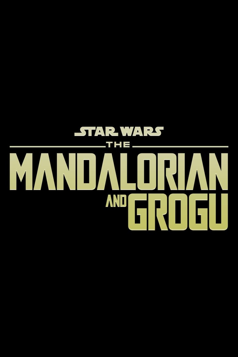 affiche du film The Mandalorian & Grogu