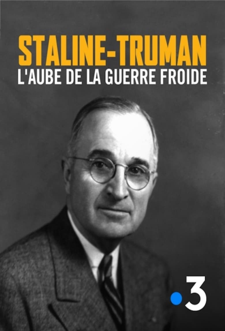 affiche du film Staline-Truman, l'aube de la guerre froide