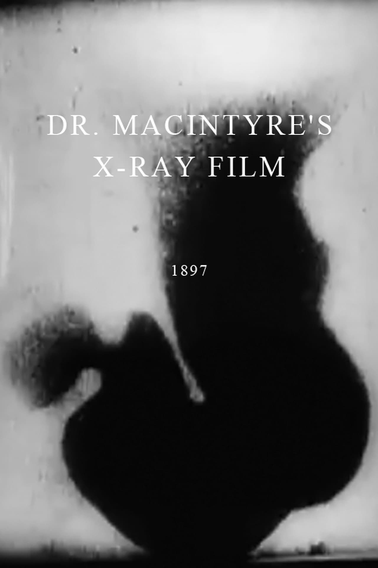 affiche du film Dr. Macintyre's X-Ray Film