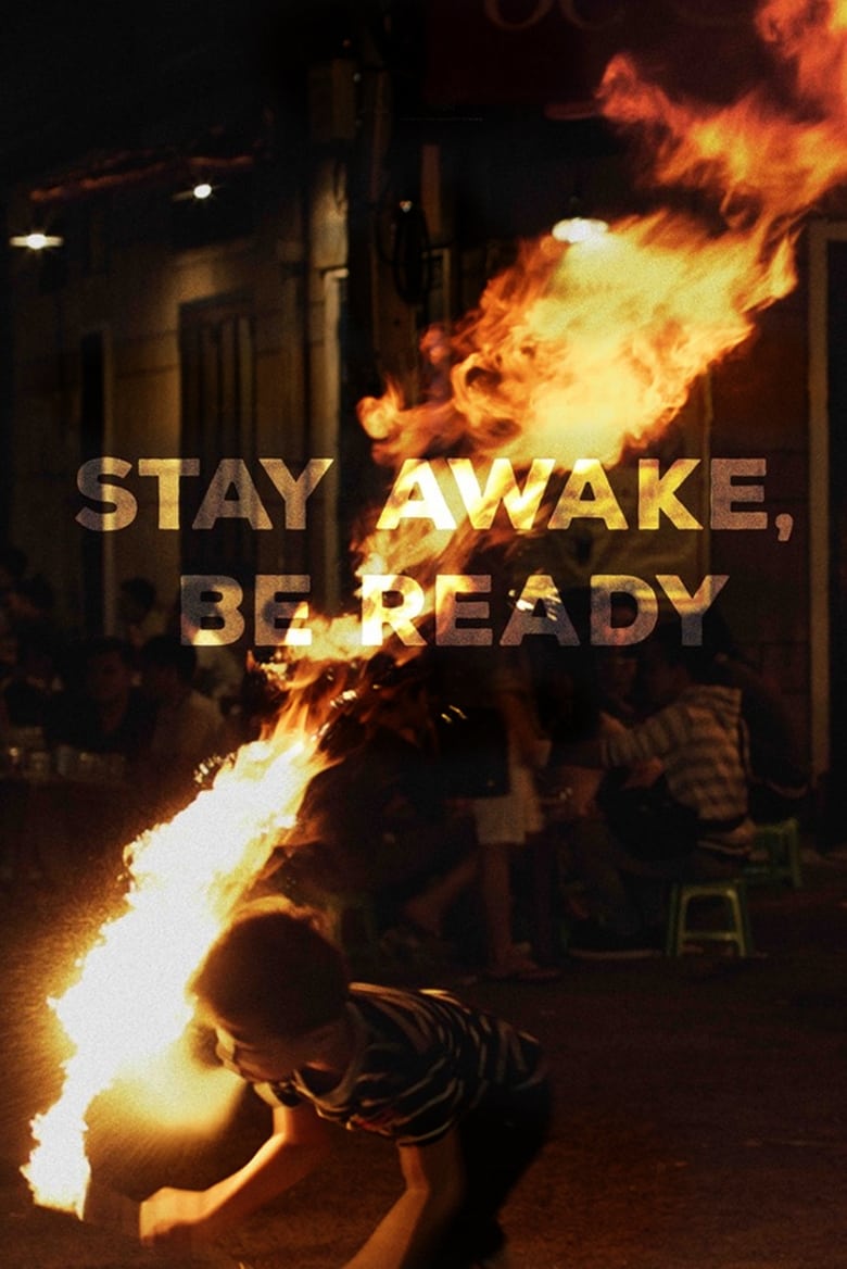 affiche du film Stay Awake, Be Ready