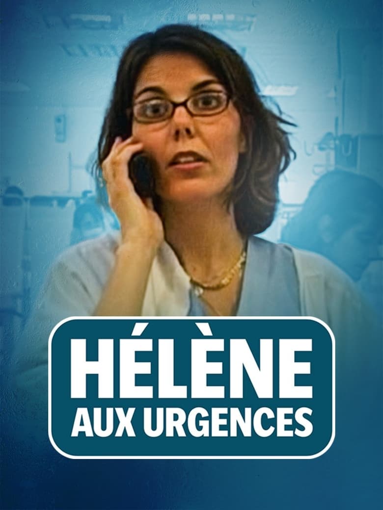 affiche du film Hélène aux urgences