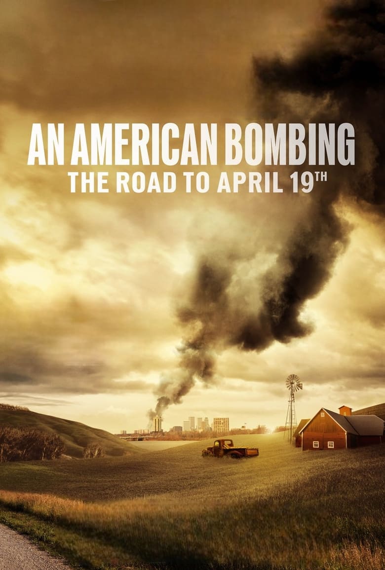 affiche du film An American Bombing: The Road to April 19th