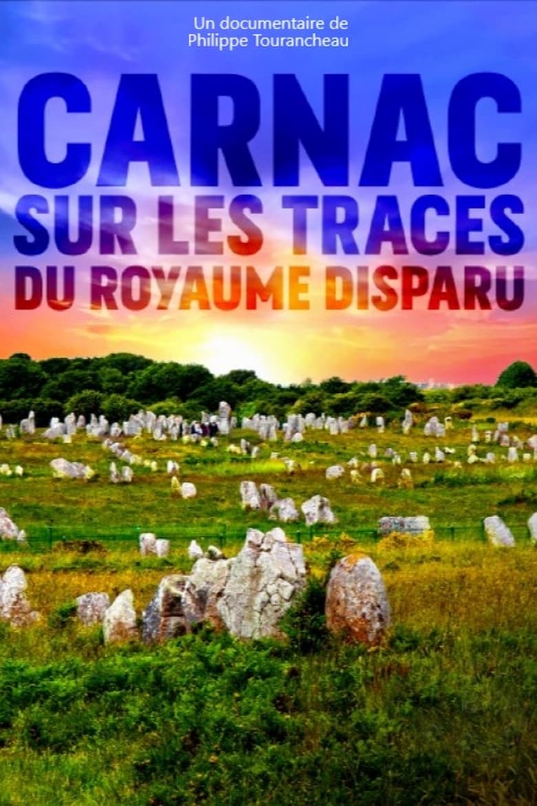 affiche du film Carnac : sur les traces du royaume disparu