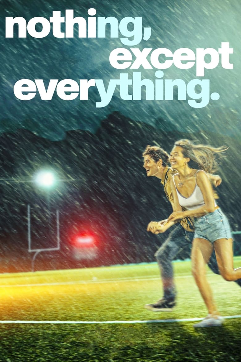 affiche du film nothing, except everything.