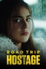 Itinéraire pour l'enfer (Road Trip Hostage)