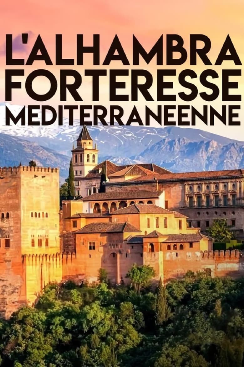 affiche du film L'Alhambra, forteresse méditerranéenne