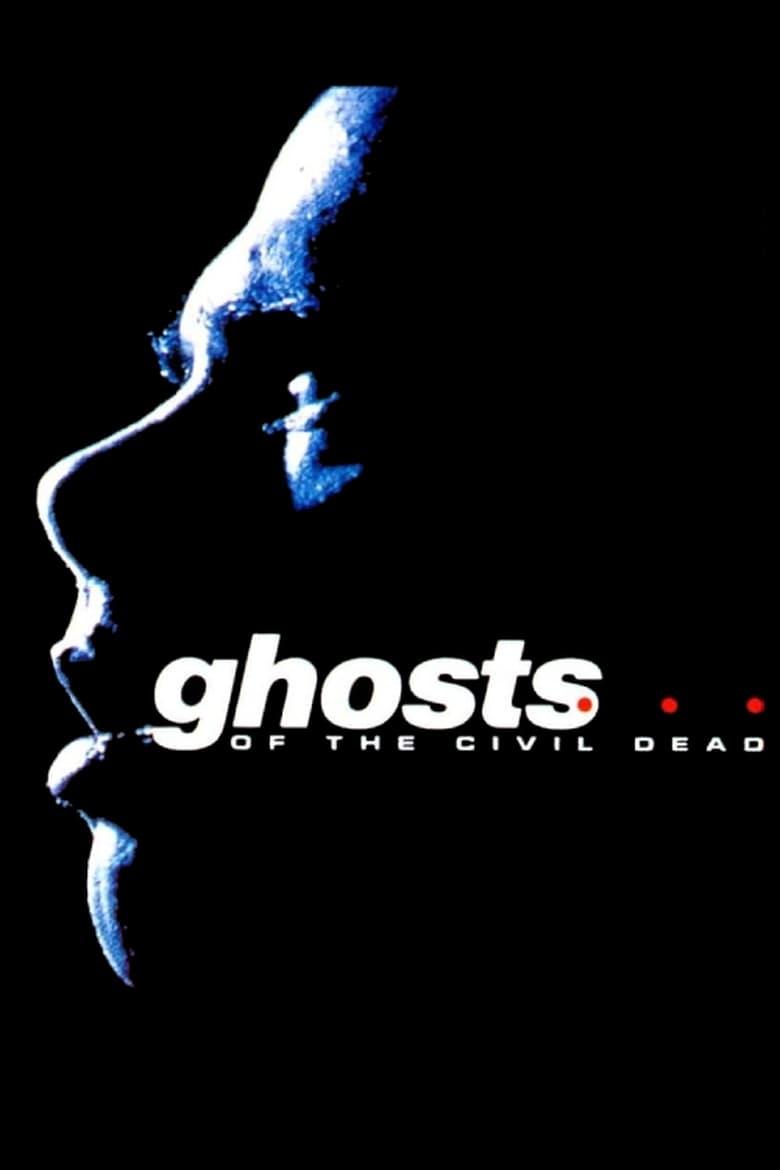 affiche du film Ghosts... of the Civil Dead
