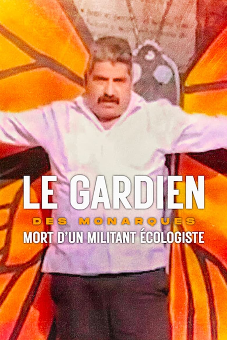 affiche du film Le Gardien des monarques : Mort d'un militant écologiste