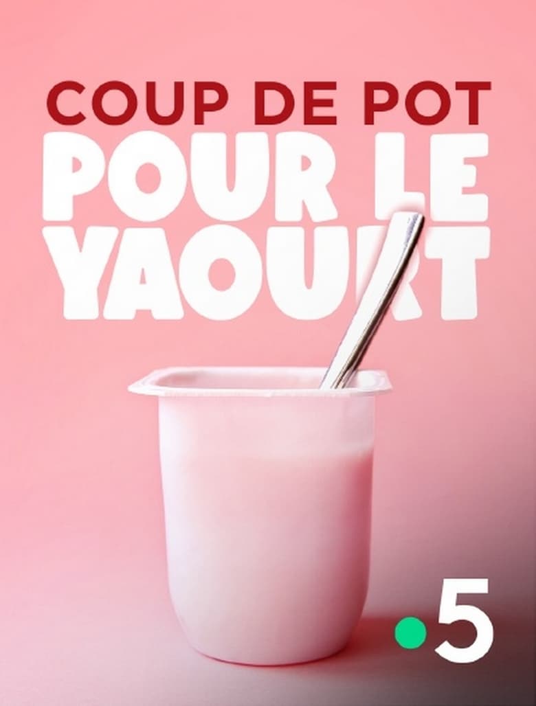 affiche du film Coup de pot pour le yaourt