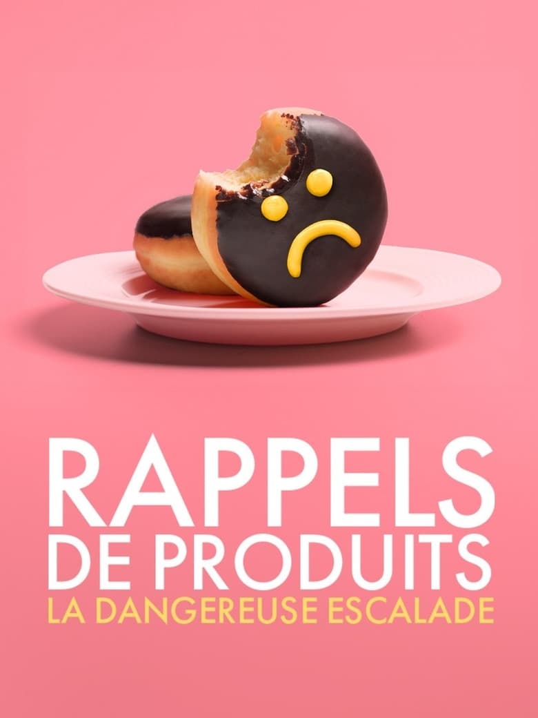 affiche du film Rappels de produits : la dangereuse escalade