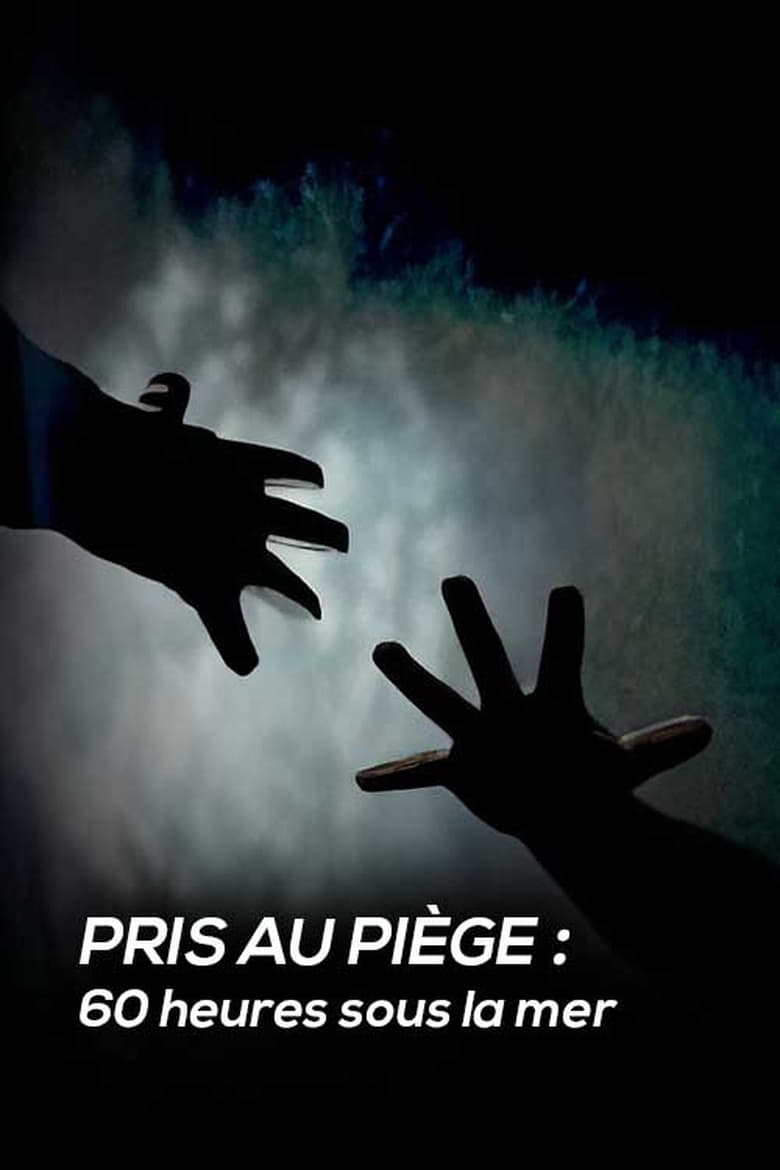 affiche du film Pris au piège : 60 heures sous la mer