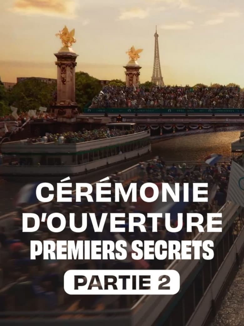 affiche du film Cérémonie d'ouverture : premiers secrets - Partie 2