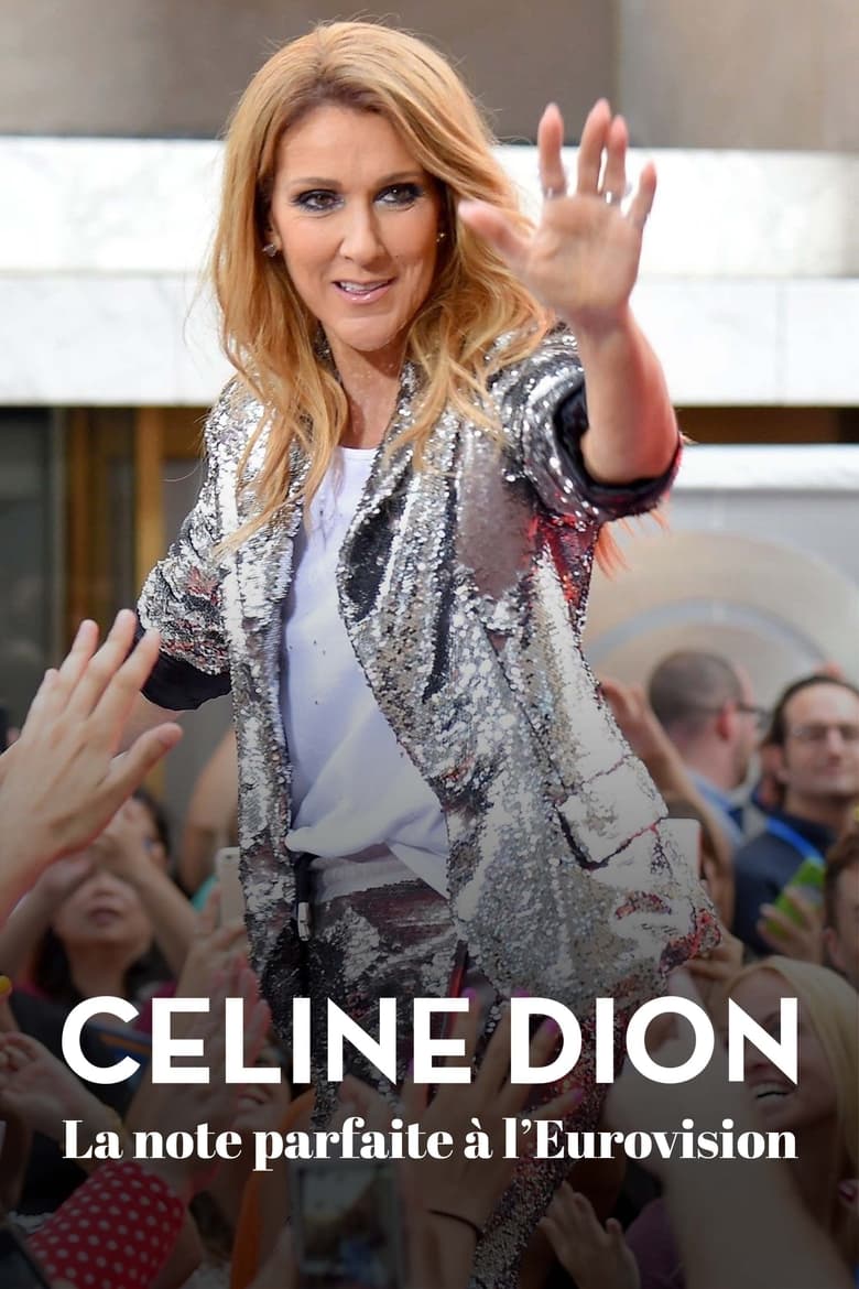 affiche du film Céline Dion à l’Eurovision, la note parfaite