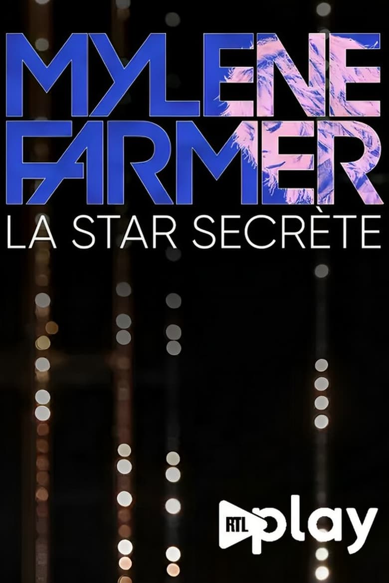 affiche du film Mylène Farmer, la star secrète