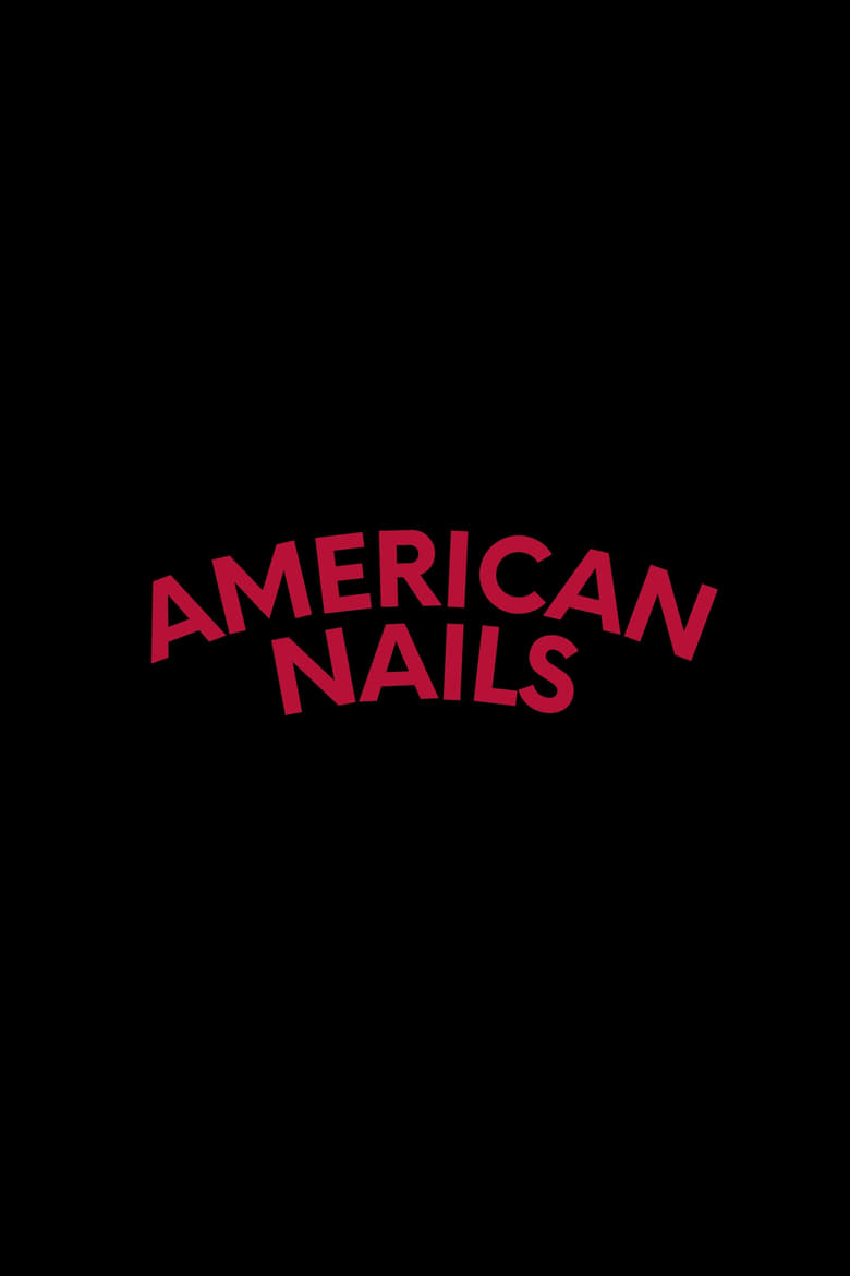 affiche du film American Nails