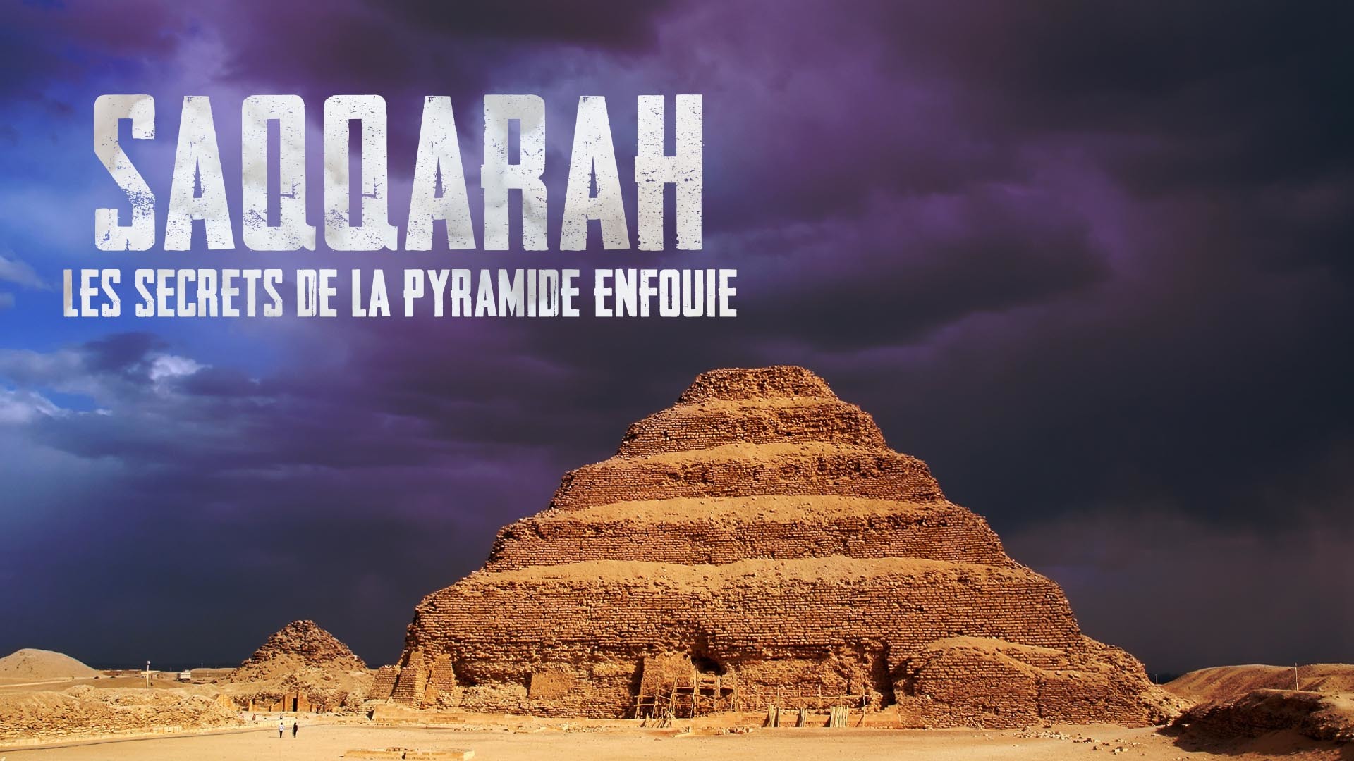 affiche du film Saqqarah : Les secrets de la pyramide enfouie