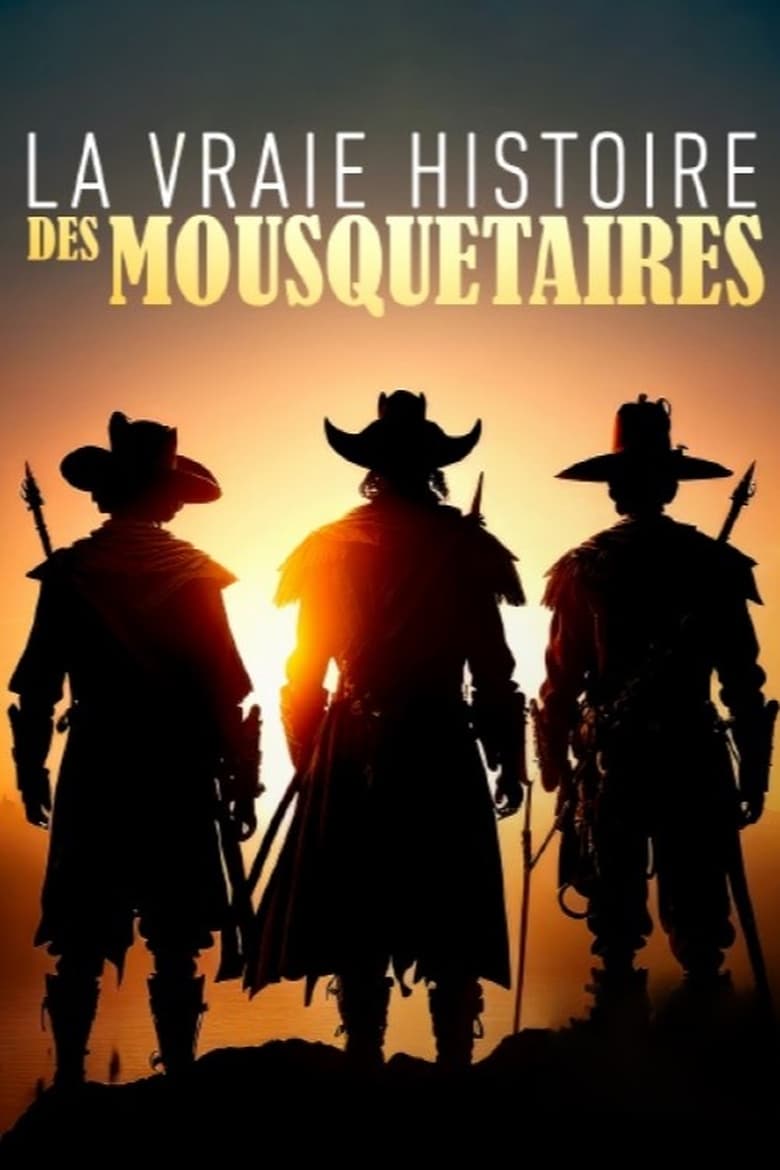 affiche du film La vraie histoire des mousquetaires