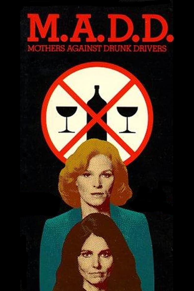 affiche du film M.A.D.D.: Mothers Against Drunk Drivers