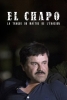 El Chapo, la traque du maître de l'évasion (The Rise and Fall of El Chapo)