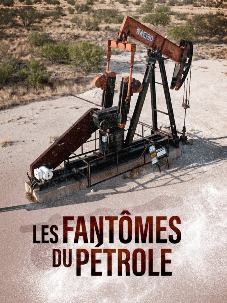 affiche du film Les fantômes du pétrole