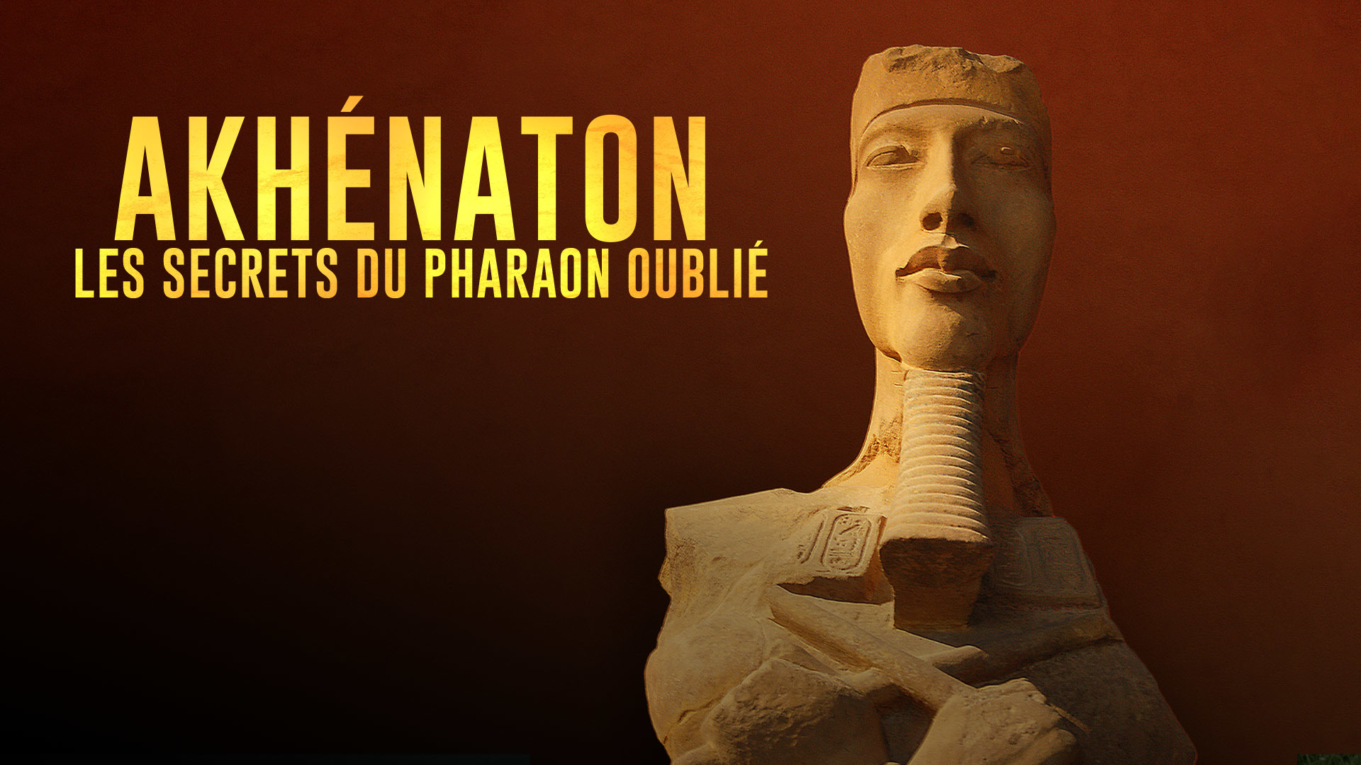 affiche du film Akhenaton, les secrets du pharaon oublié