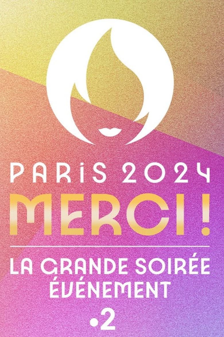 affiche du film Paris 2024 Merci ! La grande soirée événement