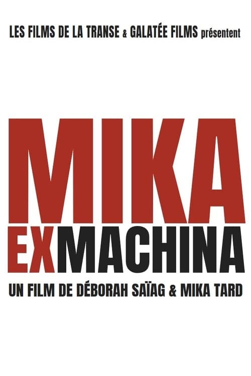 affiche du film Mika Ex Machina