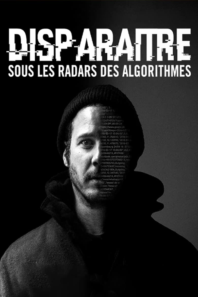 affiche du film Disparaître - Sous les radars des algorithmes