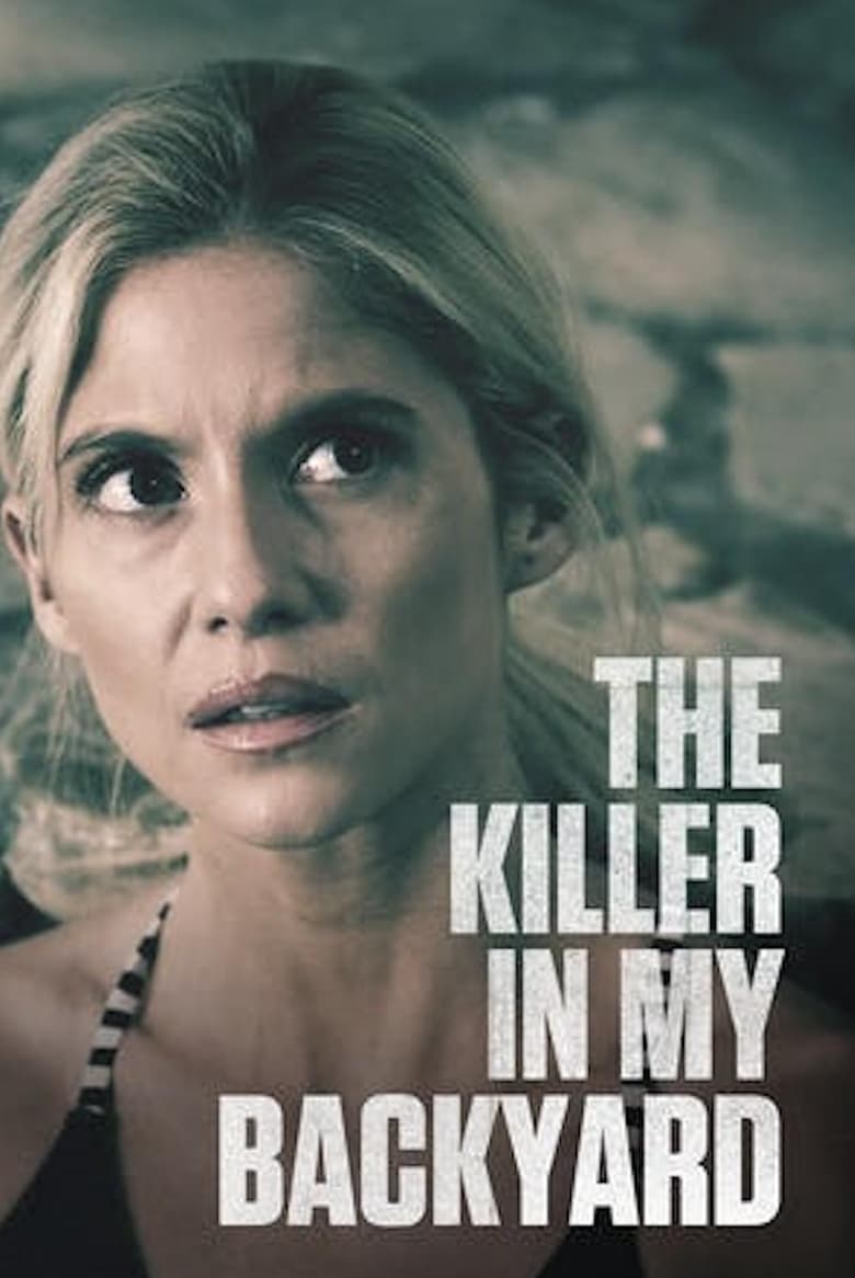 affiche du film The Killer in My Backyard