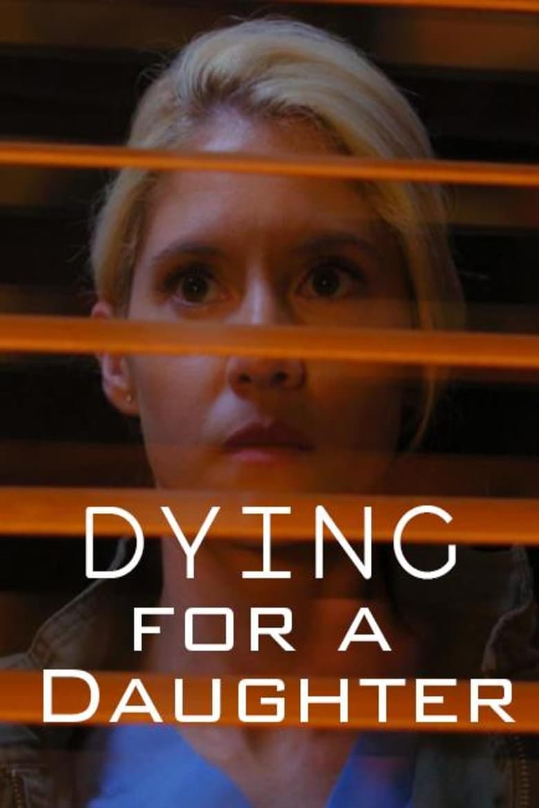 affiche du film Dying for a Daughter