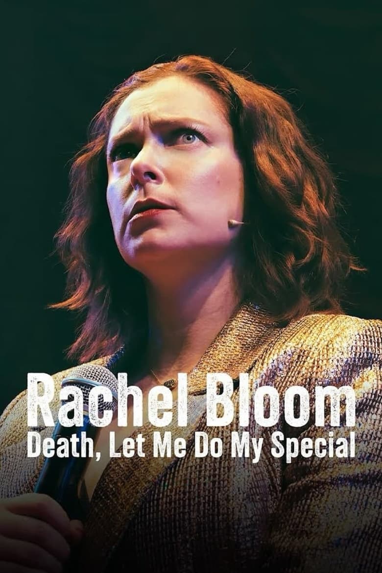 affiche du film Rachel Bloom: Death, Let Me Do My Special