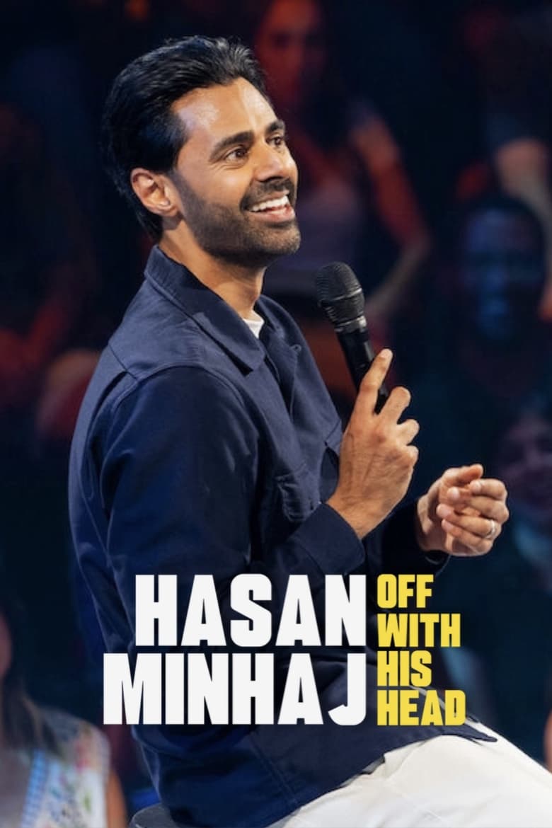 affiche du film Hasan Minhaj: Off with His Head