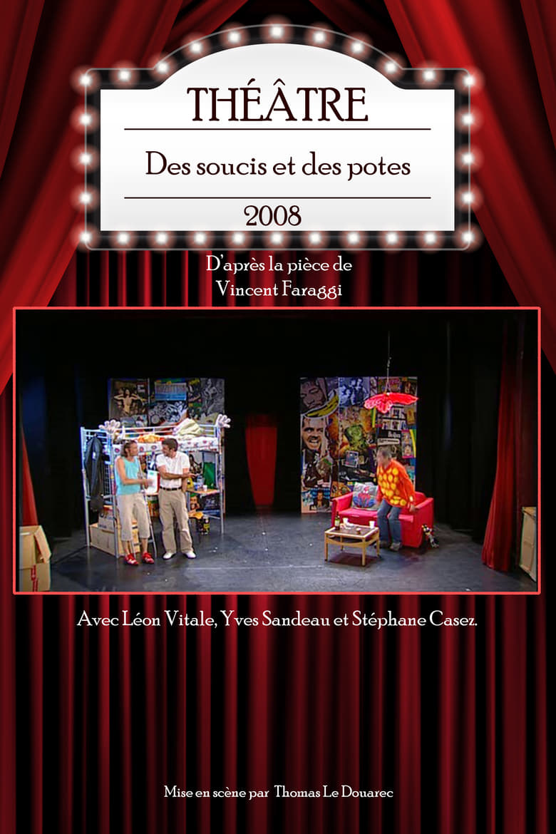 affiche du film Des soucis et des potes