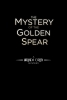 The Mystery of the Golden Spear
