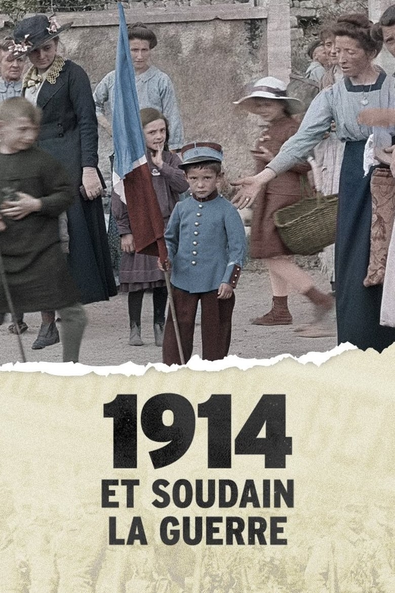 affiche du film 1914, et soudain la guerre !