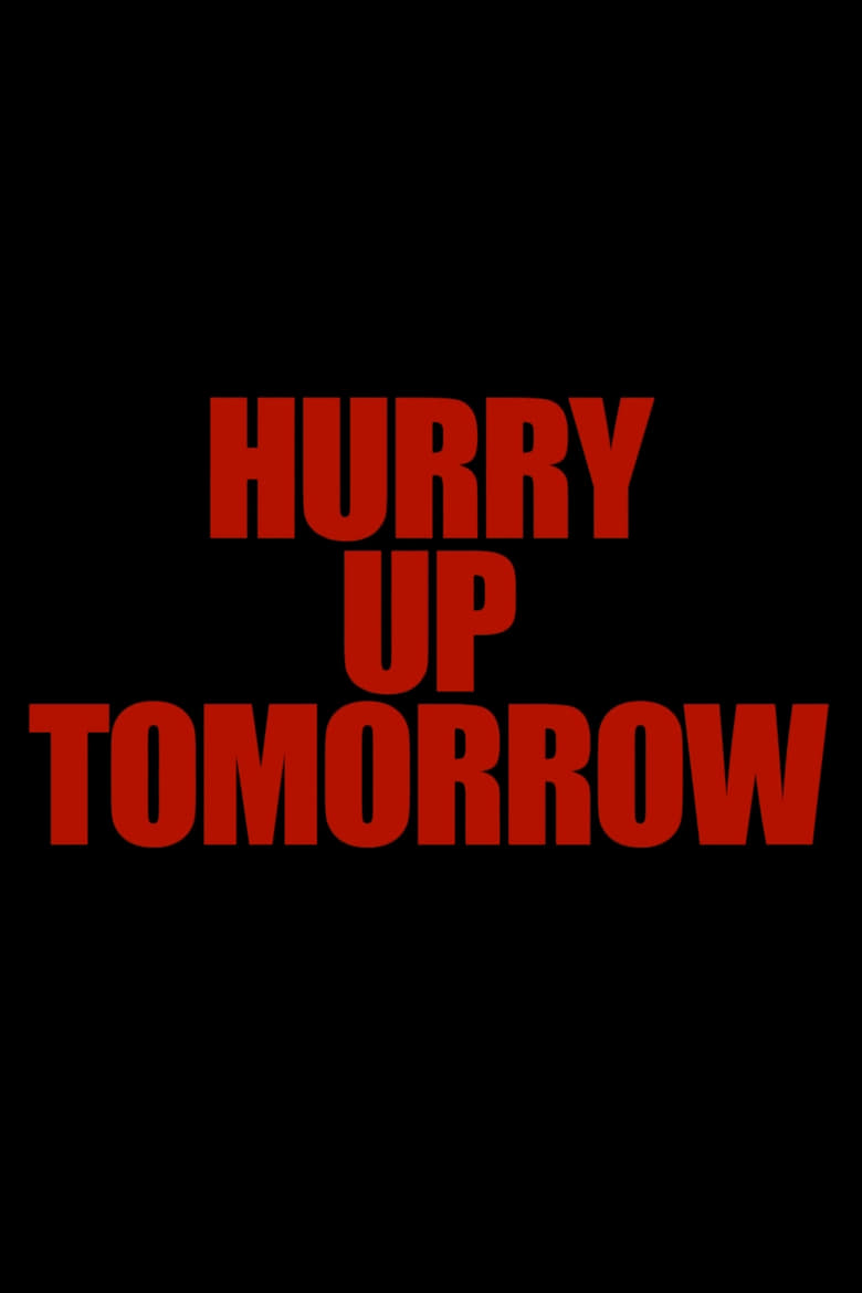 affiche du film Hurry Up Tomorrow