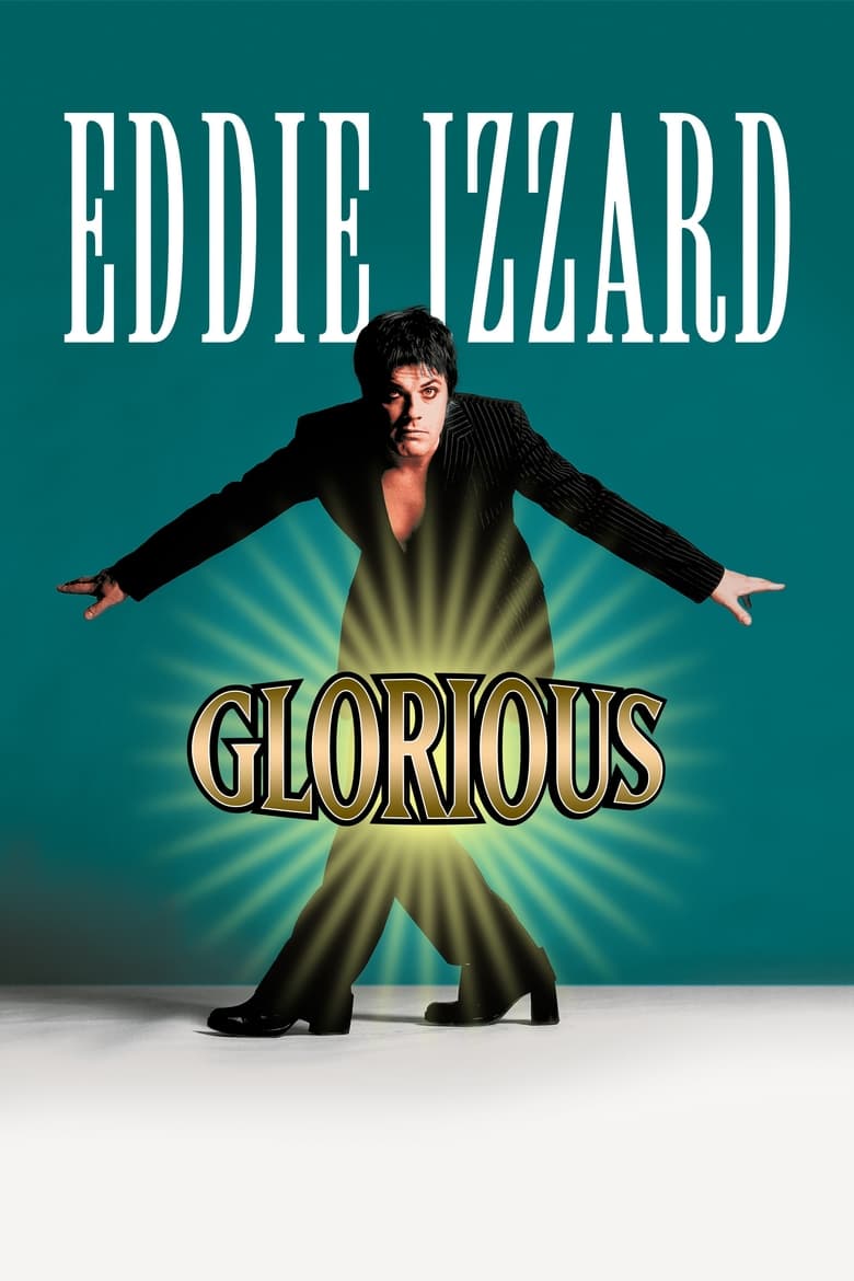 affiche du film Eddie Izzard: Glorious