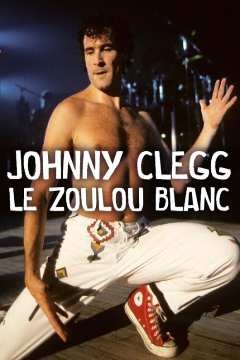 affiche du film Johnny Clegg, le Zoulou blanc