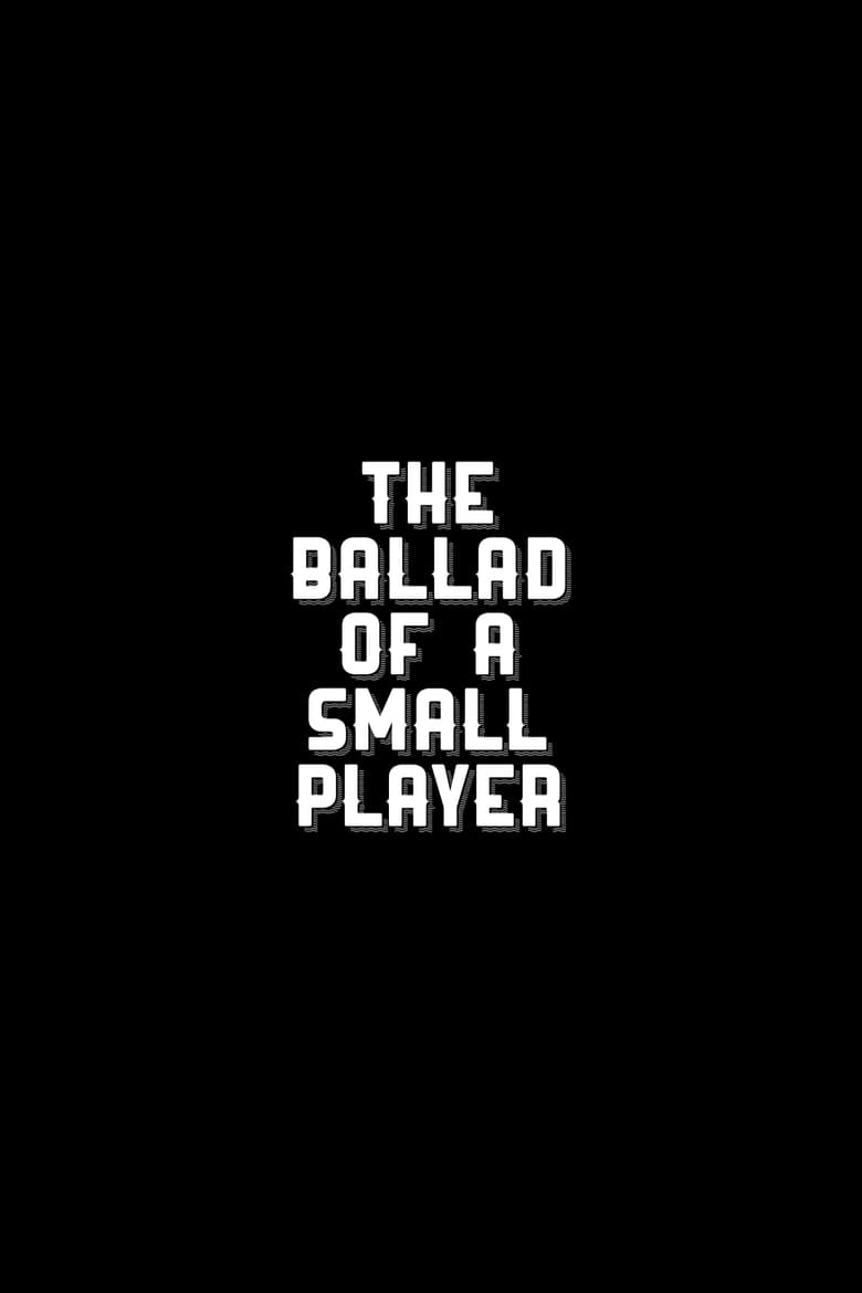 affiche du film The Ballad of a Small Player