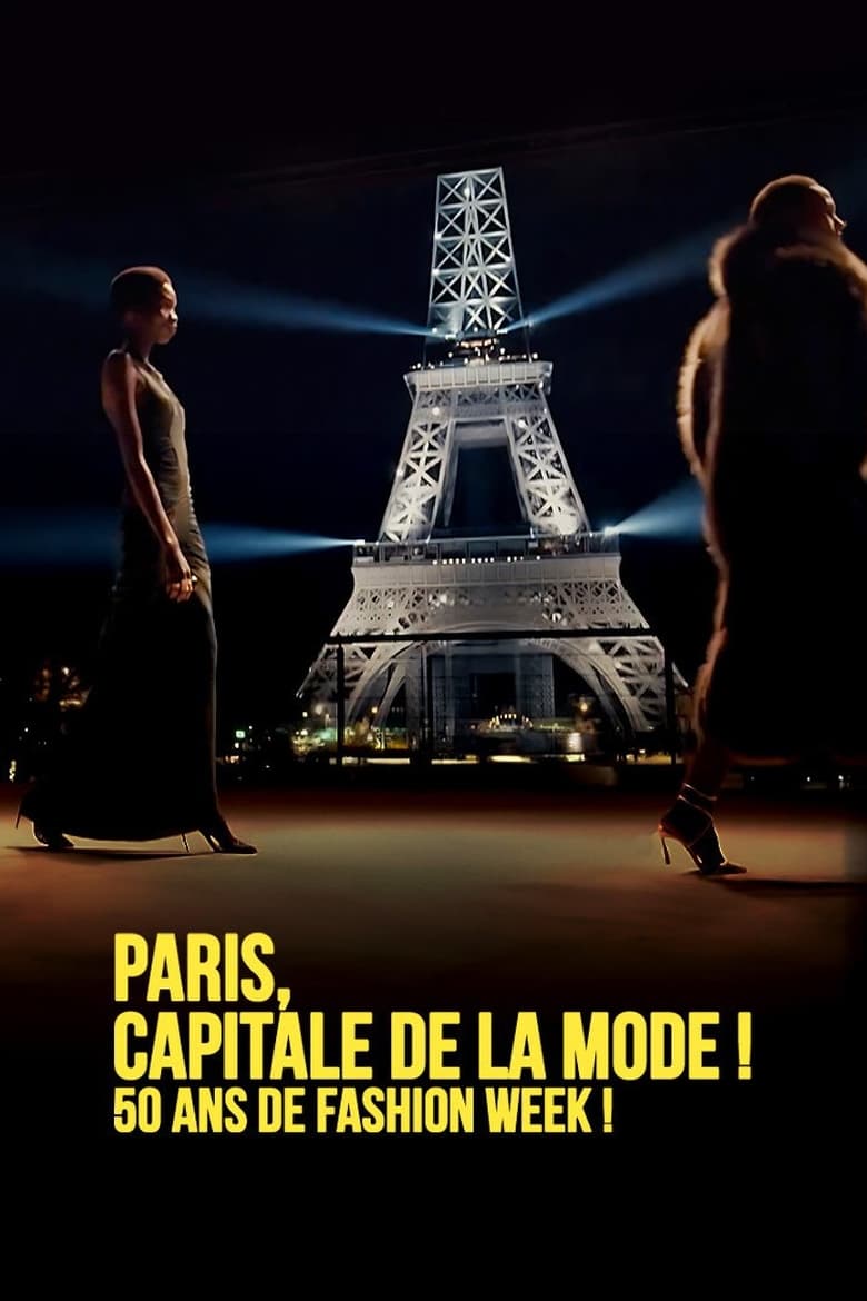 affiche du film Paris capitale de la mode, 50 ans de Fashion Week !