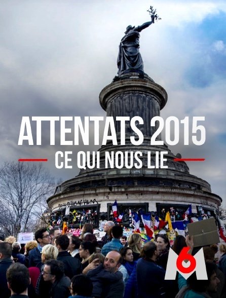 affiche du film Attentats 2015, ce qui nous lie