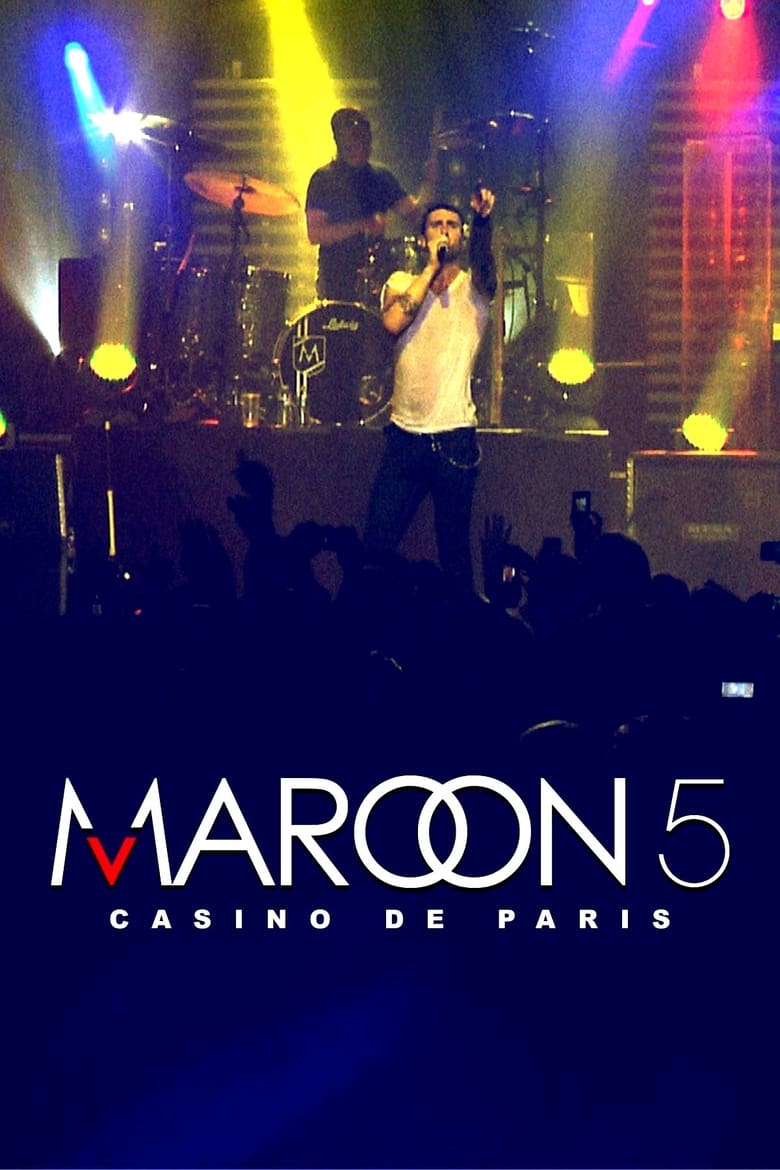 affiche du film Maroon 5: Live at Casino de Paris