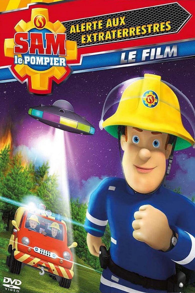 affiche du film Sam le pompier : alerte extraterrestre !
