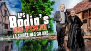 Les Bodin’s en folie : la soirée des 30 ans