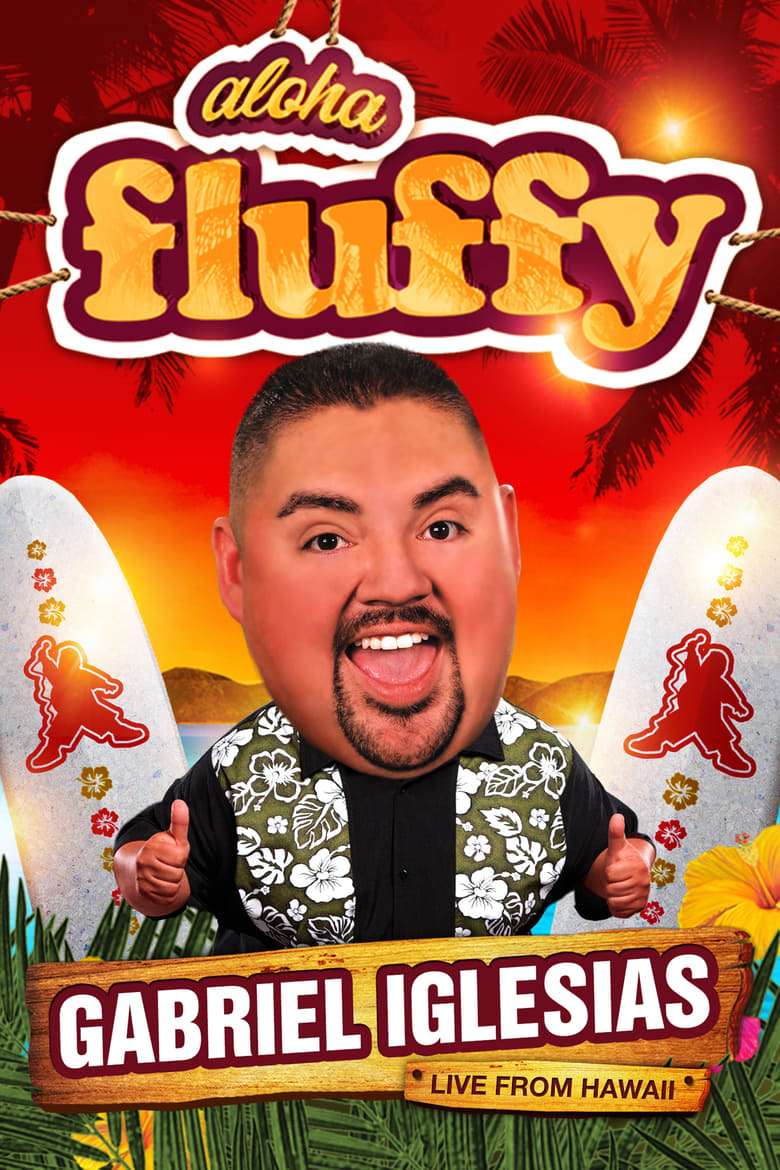 affiche du film Gabriel Iglesias: Aloha Fluffy