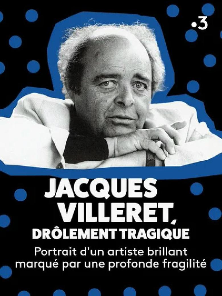 affiche du film Jacques Villeret, drôlement tragique