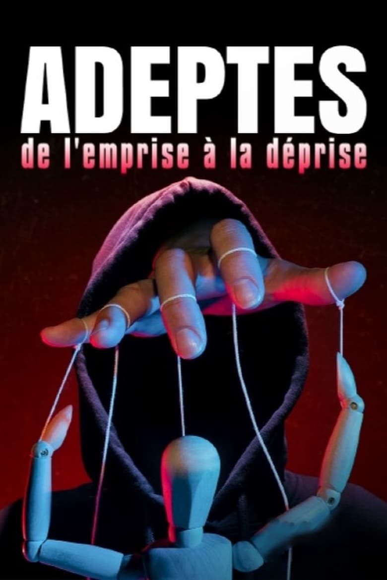 affiche du film Adeptes, de l'emprise à la déprise