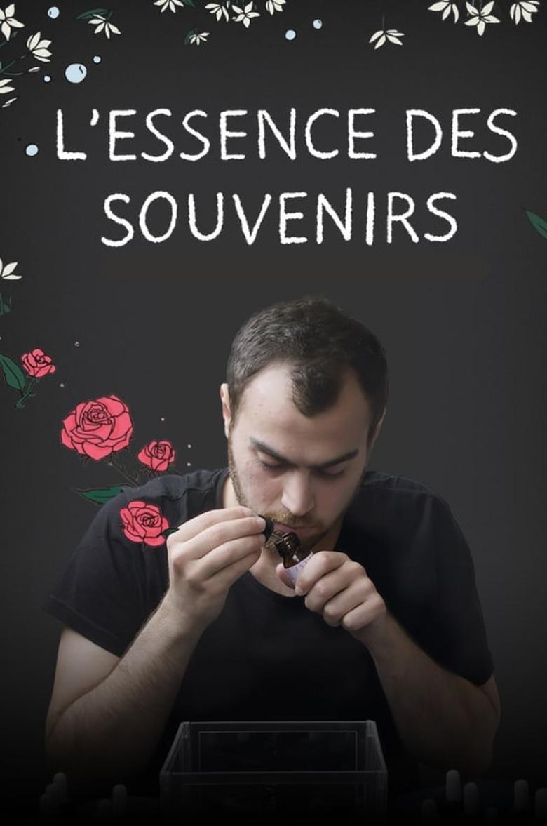 affiche du film L’essence des souvenirs : Itinéraire d’un apprenti parfumeur